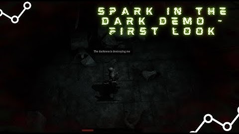 Spark in the Dark Demo - First Look