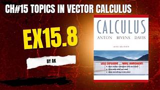 Stokes Theorem | Ex 15.8 Complete Solution | Vector Calculus Made Easy