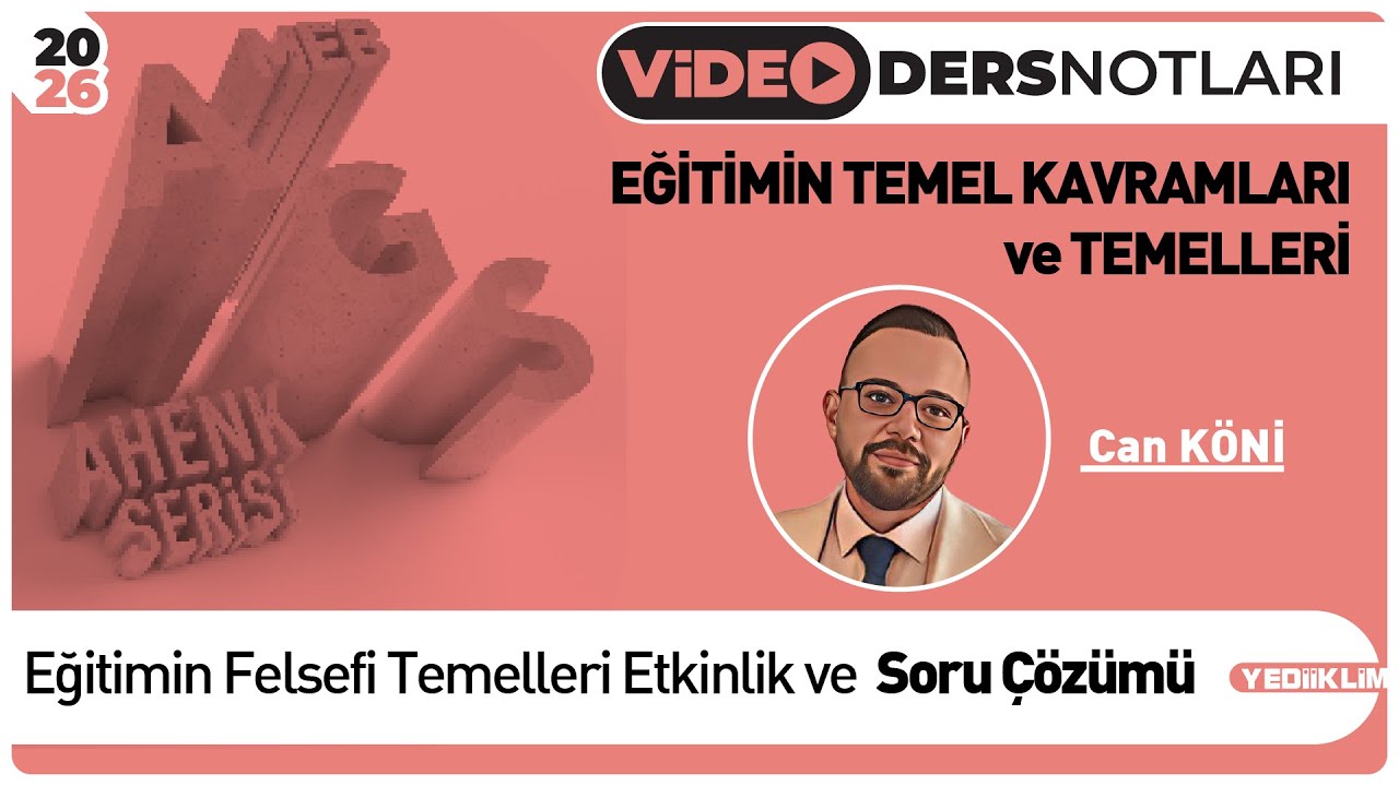 Eğitimin Felsefi Temelleri Etkinlik ve Soru Çözümü - Can KÖNİ