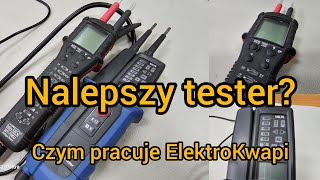 Najlepszy tester? Odpowiadam! #ElektroKwapi