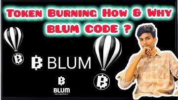 Token Burning How & Why? Blum Video Code | Blum Today Verification Keyword Token Burning: How & Why?