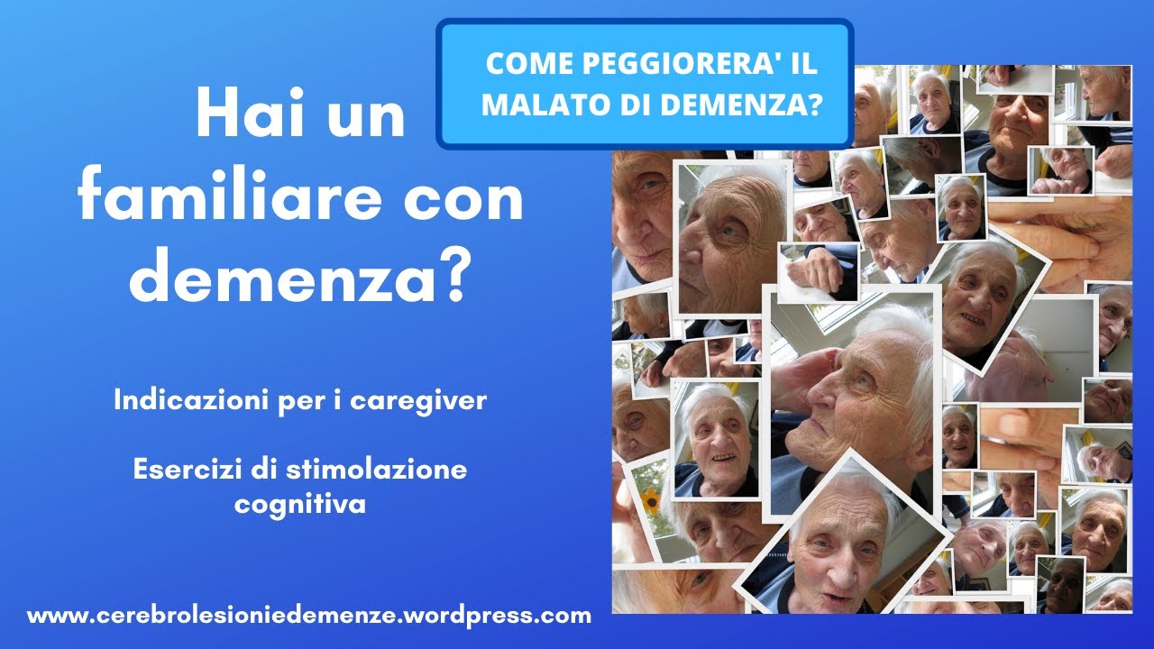 54. Come peggiorerà il malato di demenza?