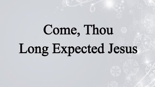 Come Thou Long Expected Jesus (Hymn Charts with Lyrics, Contemporary) chords