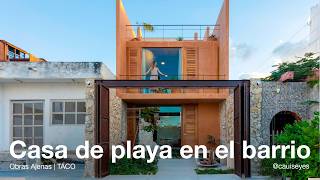 Beach House in the Neighborhood | TACO Taller de Arquitectura Contextual