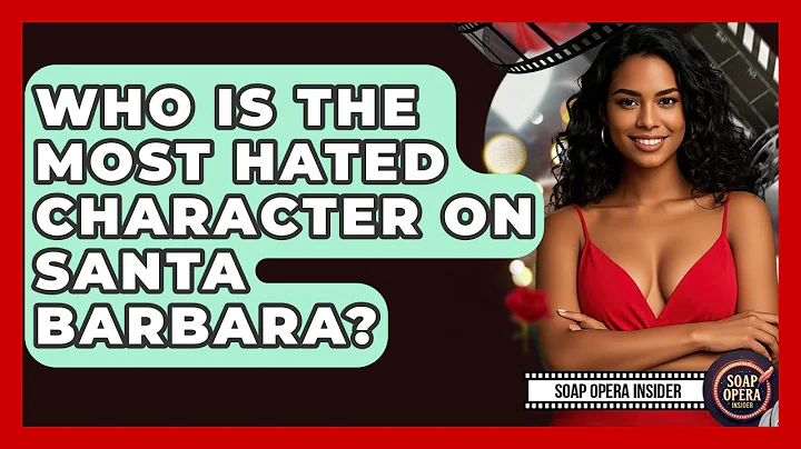 Who Is The Most Hated Character On Santa Barbara? - Soap Opera Insider