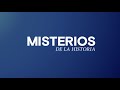 MISTERIOS DE LA HISTORIA - Cumpliendo un sueño