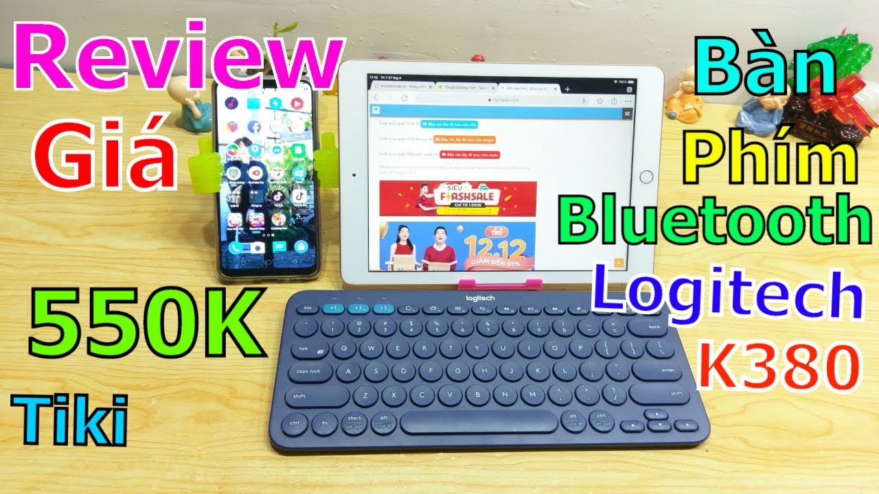 Trên Tay Bàn Phím Bluetooth Logitech K380, bàn phím hoàn hảo cho IPAD
