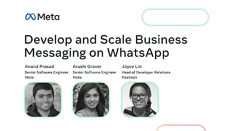Develop and Scale Business Messaging on WhatsApp