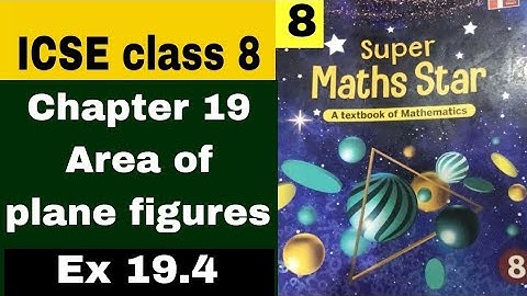 ICSE class 8 Super maths star Chapter 19 Area of Plane Figures Ex 19.4