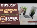 CS301P Assignment 2 Solution Spring 2023 CS301P Assignment No 2 Spring 2023