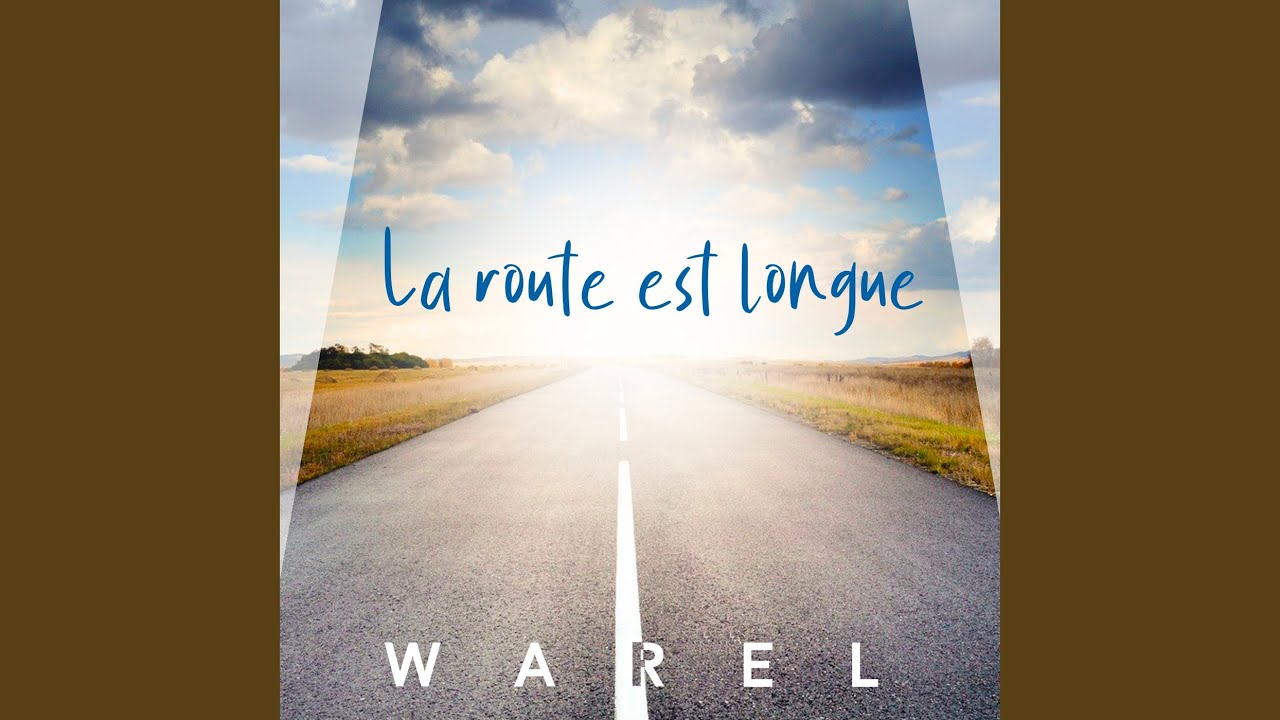La route est longue YouTube