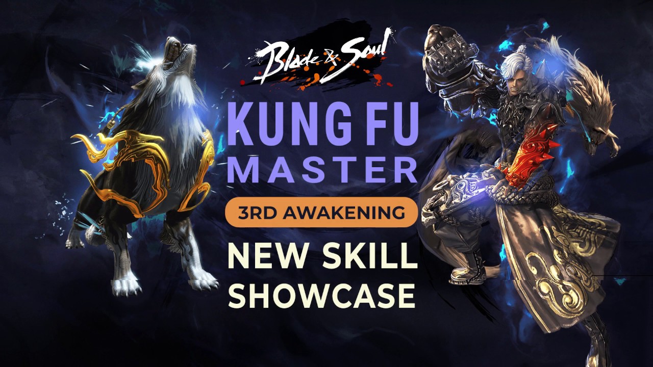 blade and soul kung fu master skill build  2022 New  [Blade \u0026 Soul] Kung Fu Master - New 3rd Awakening Skills