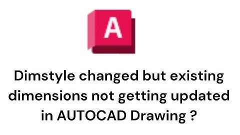 DIMSTYLE changed but existing dimensions not getting updated in autocad.#autocad