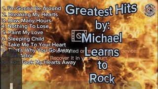 Greatest Hits by: Michael Learns To Rock