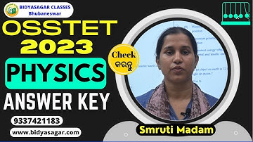 ଆସିଗଲା OSSTET 2023 Physics Answer Key #bidyasagarclasses #osstet2022 #answerkey