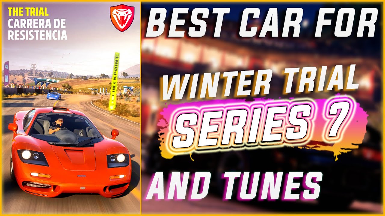 Forza Horizon 5: Trial Carrera de Resistencia Series 7 - BEST CAR/TUNES
