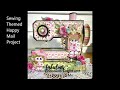 Sewing Themed Happy Mail Projects