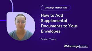 Famous Docusign Trainer Tips: How to Add Supplemental Documents to Your Envelopes Profile