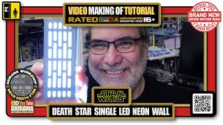 Star Wars Mega Death Star Diorama Project : Single LED Neon Wall - DIY Tutorial