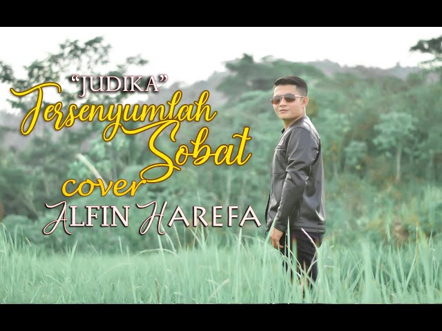 TERSENYUMLAH SOBAT - JUDIKA (official music video) | ALFIN HAREFA [cover] class=