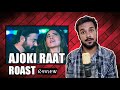 Ajoki raat roast review  habib soomro