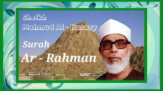 Al - Qur'an Surah Ar - Rahman Sheikh Mahmud Al - Husary