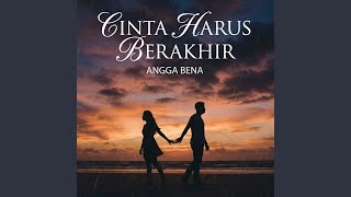 Cinta Harus Berakhir