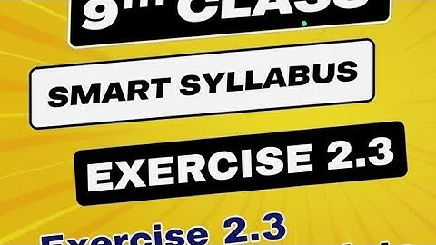 9Th Class Math New Book 2025 Exercise 2.3 complete || PCTB || Smart Syllabus ALP