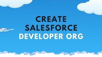 How to create new Salesforce Developer Org