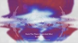 Evokings - Rock The Place (Extended Mix)