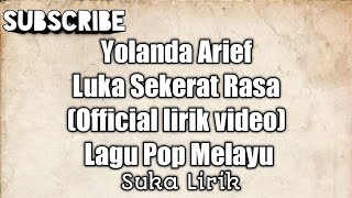 Yolanda Arief - Luka Sekerat Rasa (Official lirik video) Lagu Pop Melayu