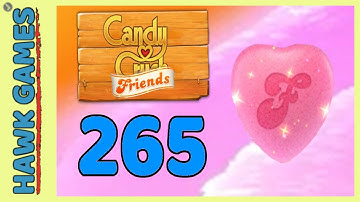 Candy Crush Friends Level 265 (Heart mode) - 3 Stars Walkthrough, No Boosters