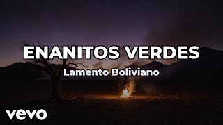 Los Enanitos Verdes - Lamento Boliviano (Lyric Video)