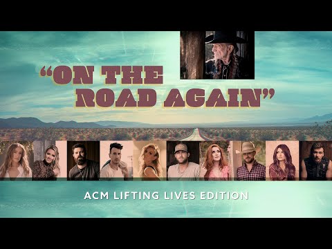 ACM Awards New Artist Nominees (with Willie Nelson) - On the Road Again (ACM Lifting Lives Edition)