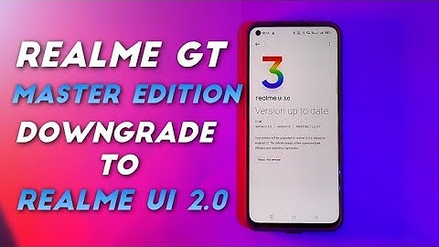 Realme GT Master Edition Android 12 update downgrade