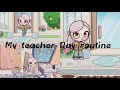 My teacher day routine ❤️/avatar world /thigs for afu 