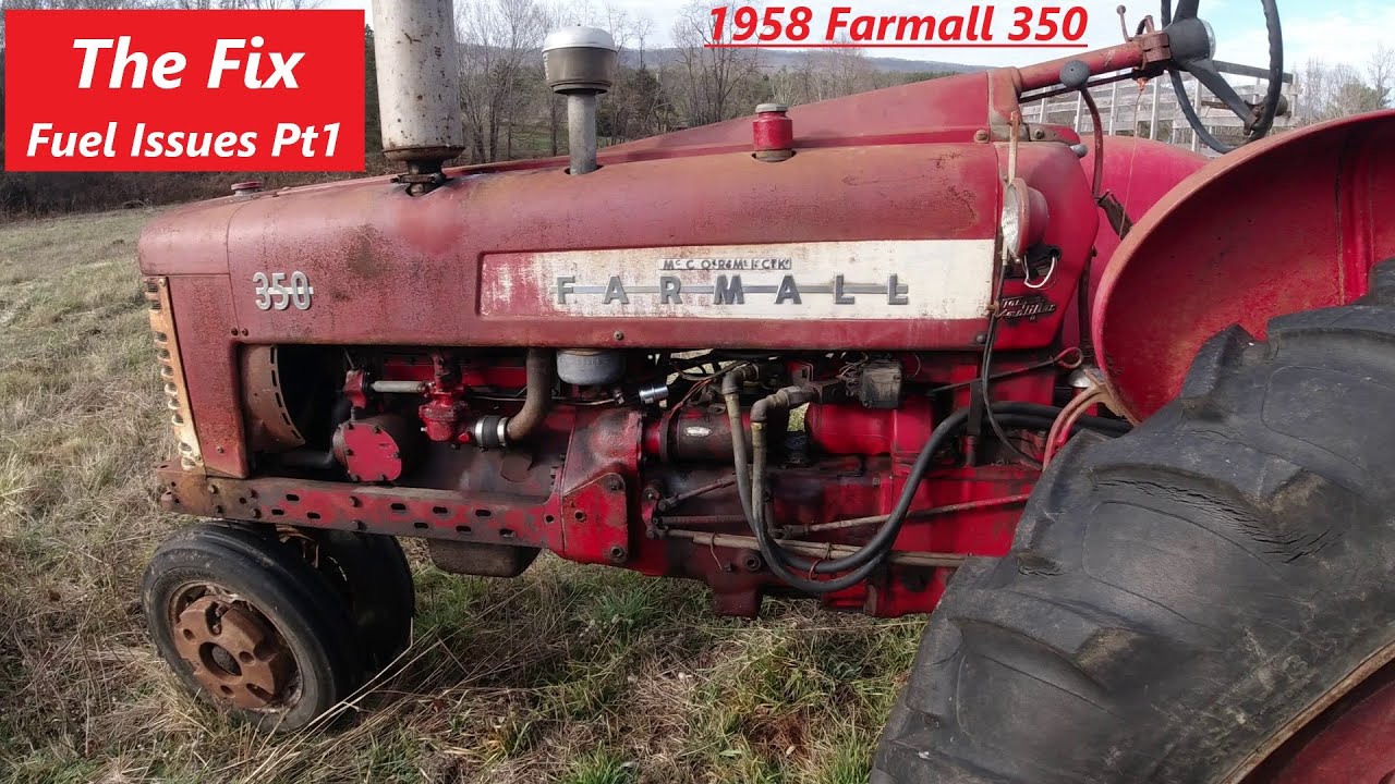farmall-fuel-fix-part-1-1958-ih-mccormick-farmall-350-youtube