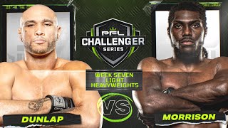 Roland Dunlap vs Monte Morrison | 2023 PFL Challenger Series - Week 7