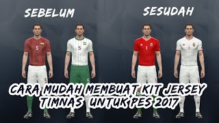 Cara mudah membuat kit Jersey Timnas Pada PES 2017