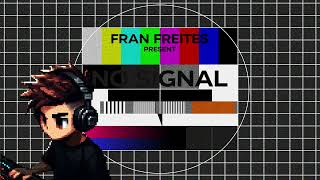 Fran Freites  NO SIGNAL (Live Set)