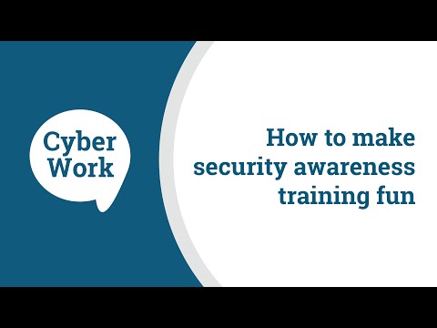 How to make security awareness training fun and engaging | Cyber Work Podcast