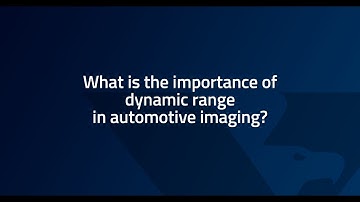 Day 8 of 11 FAQs of 8MP - What is the importance of dynamic range in automotive imaging?