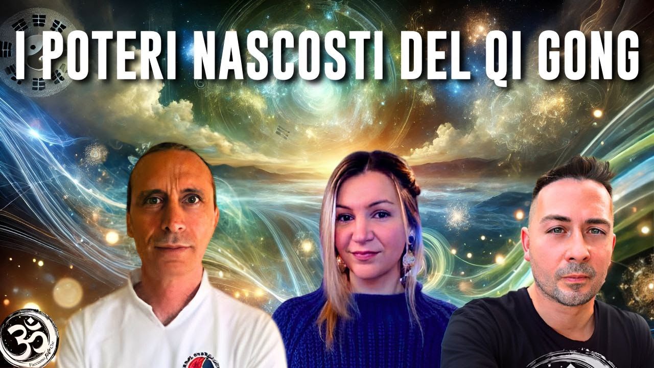 I POTERI NASCOSTI DEL QI GONG con SARA GAMBERONI e COSTANTINO VALENTE