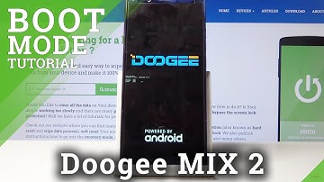 Boot Mode DOOGEE Mix 2 - How to Open & Use Bootloader