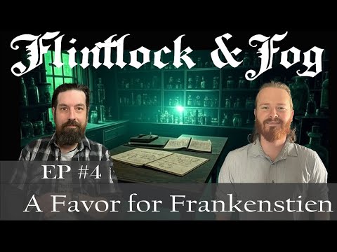 Ep #4 A Favor for Frankenstein  w/ Gaming Creations