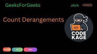 GFG | Count Derangements | DP | Java | Hindi