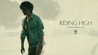 Vignette de la vidéo "NEEDTOBREATHE - "Riding High" [Official Audio]"