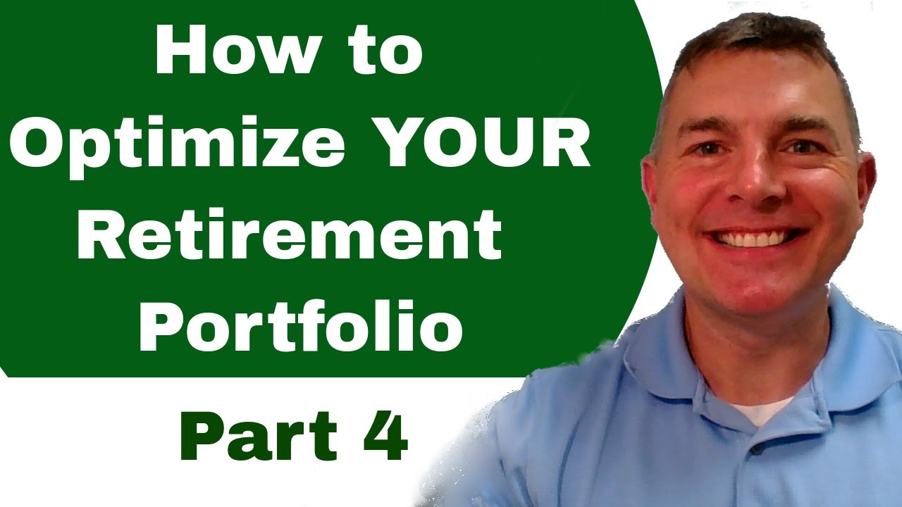 How to Optimize Your Retirement Portfolio (Part 4) - YouTube