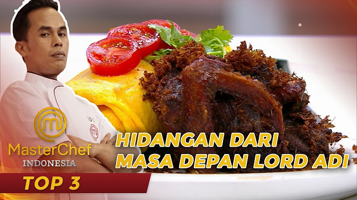 MASTERCHEF INDONESIA -  LORD ADI!!! Hidangan Dari Masa Depan | TOP3