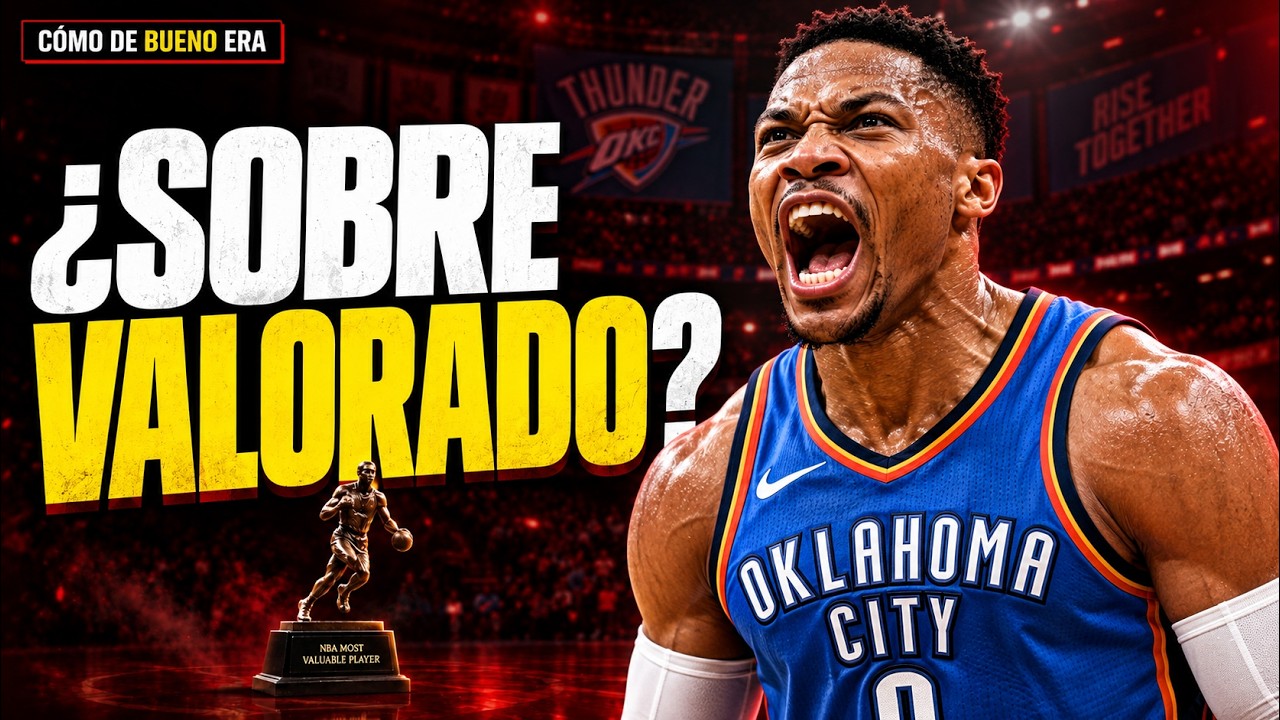 ¿CÓMO DE BUENO ERA RUSSELL WESTBROOK?